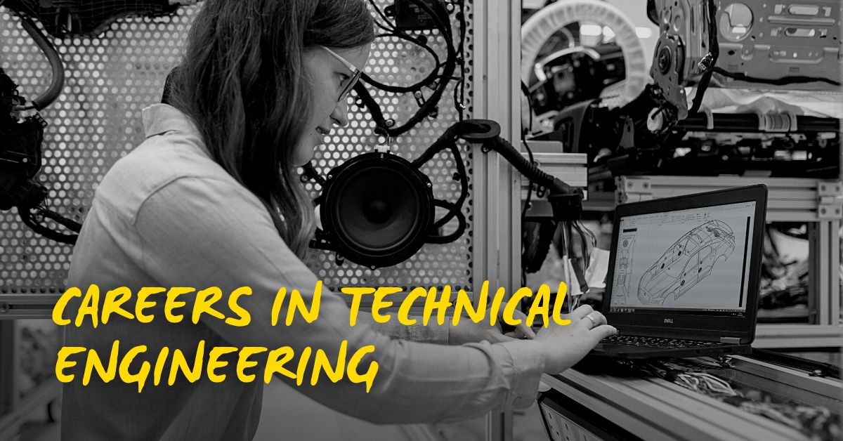 Careers in Technical Engineering